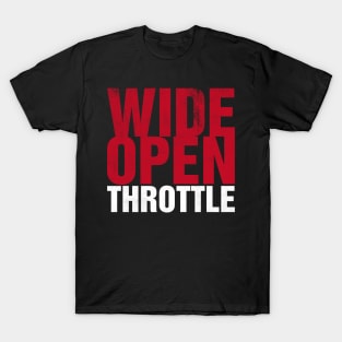 Wide Open Throttle T-Shirt